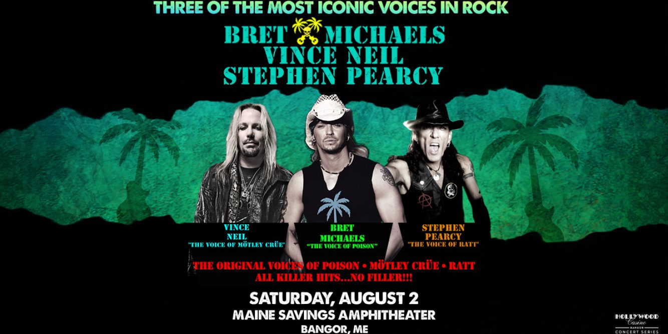 Win Tickets to See Bret Michaels, Vince Neil, Stephen Pearcy in Bangor!