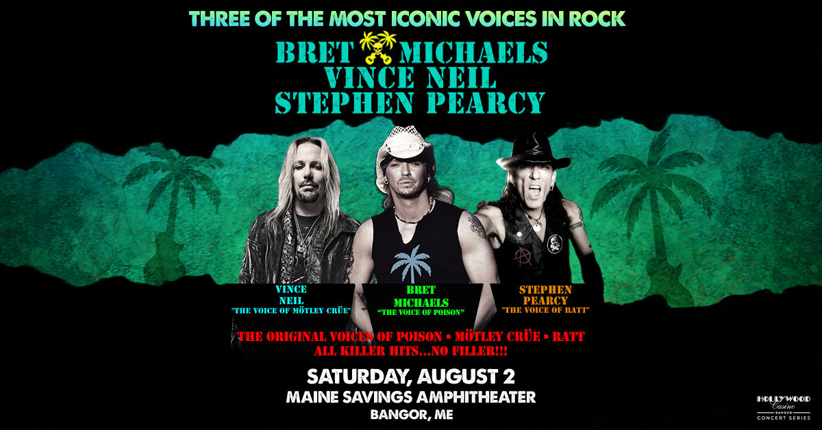 Win Tickets to See Bret Michaels, Vince Neil, Stephen Pearcy in Bangor!