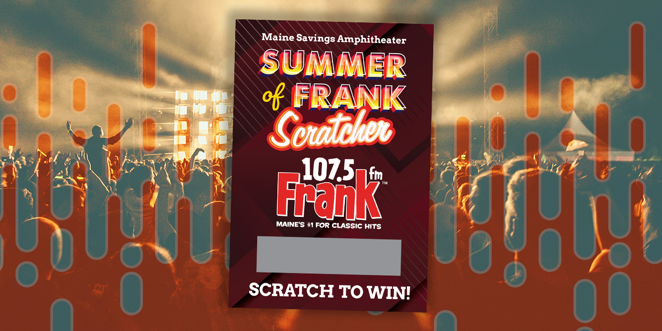 Summer of Frank Scratcher Contest: Win VIP Suite Tickets to Concerts at Maine Savings Amphitheater