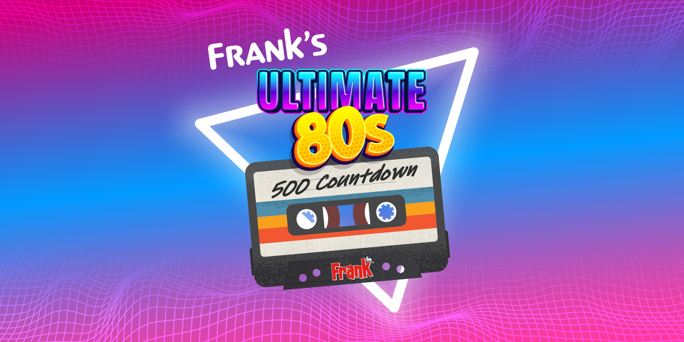Get Ready For The Summer of Frank With The Ultimate 80s 500 Countdown